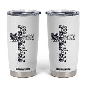 Son Of God Jesus Tumbler Cup Camo Christ Cross Christian 9 John 3 16 TS10 White Print Your Wear