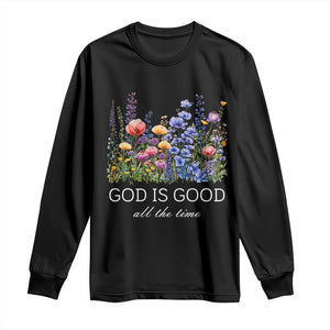 God Is Good Long Sleeve Shirt Wildflower Christian Jesus Graphic Religious Bible Verse TS10 Black Print Your Wear