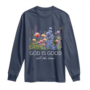 God Is Good Long Sleeve Shirt Wildflower Christian Jesus Graphic Religious Bible Verse TS10 Navy Print Your Wear