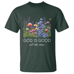 God Is Good T Shirt Wildflower Christian Jesus Graphic Religious Bible Verse TS10 Dark Forest Green Print Your Wear