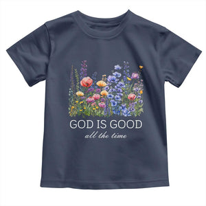 God Is Good Toddler T Shirt Wildflower Christian Jesus Graphic Religious Bible Verse TS10 Navy Print Your Wear