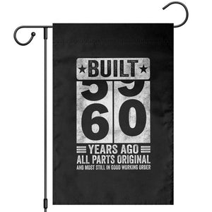 60th Birthday Garden Flag Built 60 Years Ago All Parts Original Gifts TS10 Black Print Your Wear