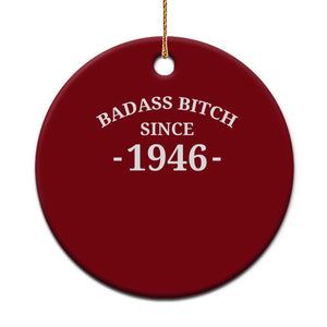 Funny 80th Birthday Ceramic Ornament Badass Bih Since 1946 TS10 1pc Red Print Your Wear