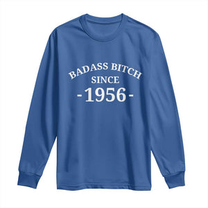 Funny 70th Birthday Long Sleeve Shirt Badass Bih Since 1956 TS10 Royal Blue Print Your Wear