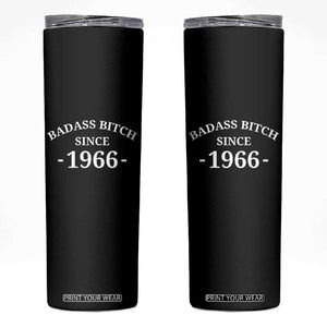 Funny 60th Birthday Skinny Tumbler Badass Bih Since 1966 TS10 Black Print Your Wear