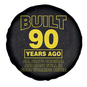 Funny 90th Birthday Spare Tire Cover Galaxy Built 90 Years Ago Parts Original TS10 Print Your Wear