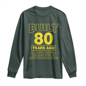 Funny 80th Birthday Long Sleeve Shirt Galaxy Built 80 Years Ago Parts Original TS10 Dark Forest Green Print Your Wear