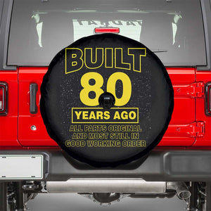 Funny 80th Birthday Spare Tire Cover Galaxy Built 80 Years Ago Parts Original TS10 Black Print Your Wear