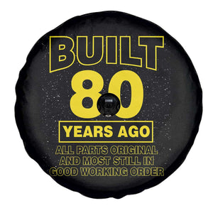 Funny 80th Birthday Spare Tire Cover Galaxy Built 80 Years Ago Parts Original TS10 Print Your Wear