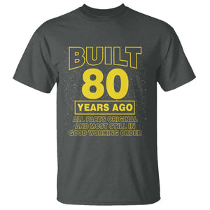 Funny 80th Birthday T Shirt Galaxy Built 80 Years Ago Parts Original TS10 Dark Heather Print Your Wear