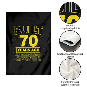 Funny 70th Birthday Garden Flag Galaxy Built 70 Years Ago Parts Original TS10 Print Your Wear