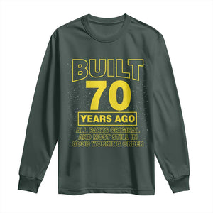 Funny 70th Birthday Long Sleeve Shirt Galaxy Built 70 Years Ago Parts Original TS10 Dark Forest Green Print Your Wear