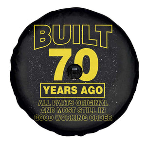 Funny 70th Birthday Spare Tire Cover Galaxy Built 70 Years Ago Parts Original TS10 Print Your Wear