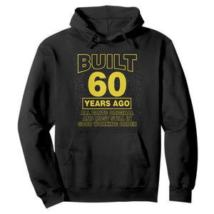 Funny 60th Birthday Hoodie Galaxy Built 60 Years Ago Parts Original TS10 Black Print Your Wear
