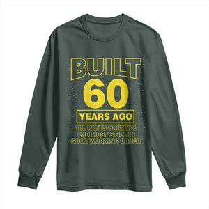 Funny 60th Birthday Long Sleeve Shirt Galaxy Built 60 Years Ago Parts Original TS10 Dark Forest Green Print Your Wear
