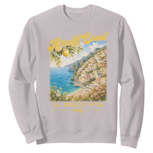 Amalfi Coast La Dolce Vita Italy Sweatshirt Vintage Summer Amalfi Coast TS10 Ice Gray Print Your Wear