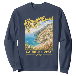 Amalfi Coast La Dolce Vita Italy Sweatshirt Vintage Summer Amalfi Coast TS10 Navy Print Your Wear