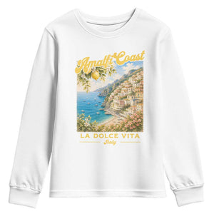 Amalfi Coast La Dolce Vita Italy Youth Sweatshirt Vintage Summer Amalfi Coast TS10 White Print Your Wear