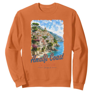 Amalfi Coast Sweatshirt La Dolce Vita Italy Coastal Village Vintage Mediterranean Paradise TS10 Orange Print Your Wear