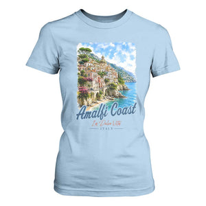 Amalfi Coast T Shirt For Women La Dolce Vita Italy Coastal Village Vintage Mediterranean Paradise TS10 Light Blue Print Your Wear