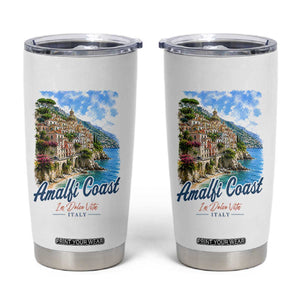 Amalfi Coast Tumbler Cup La Dolce Vita Italy Coastal Village Vintage Mediterranean Paradise TS10 White Print Your Wear