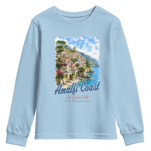 Amalfi Coast Youth Sweatshirt La Dolce Vita Italy Coastal Village Vintage Mediterranean Paradise TS10 Light Blue Print Your Wear