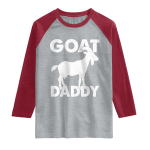 Goat Daddy Raglan Shirt Funny Fathers Day Presents For Goat Dad TS10 Heather Gray Heather Red Print Your Wear