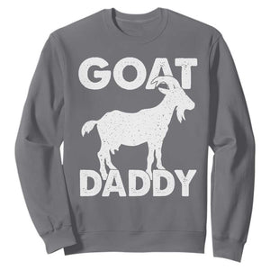 Goat Daddy Sweatshirt Funny Fathers Day Presents For Goat Dad TS10 Charcoal Print Your Wear