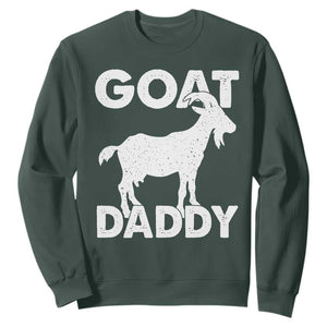 Goat Daddy Sweatshirt Funny Fathers Day Presents For Goat Dad TS10 Dark Forest Green Print Your Wear