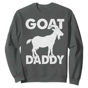 Goat Daddy Sweatshirt Funny Fathers Day Presents For Goat Dad TS10 Dark Heather Print Your Wear