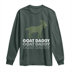 Funny Dad Long Sleeve Shirt Funny Goat Daddy Fathers Day Presents For Goat Lovers TS10 Dark Forest Green Print Your Wear