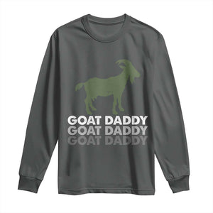 Funny Dad Long Sleeve Shirt Funny Goat Daddy Fathers Day Presents For Goat Lovers TS10 Dark Heather Print Your Wear