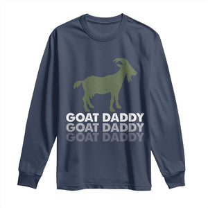 Funny Dad Long Sleeve Shirt Funny Goat Daddy Fathers Day Presents For Goat Lovers TS10 Navy Print Your Wear