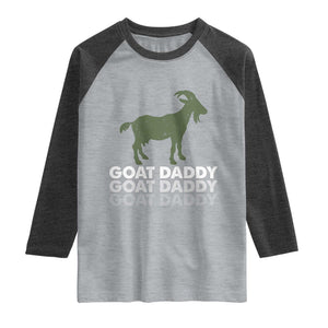 Funny Dad Raglan Shirt Funny Goat Daddy Fathers Day Presents For Goat Lovers TS10 Heather Gray Heather Charcoal Print Your Wear