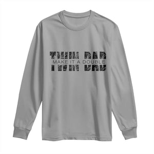 Retro Twin Dad Long Sleeve Shirt Subtle Make It A Double Fathers Day