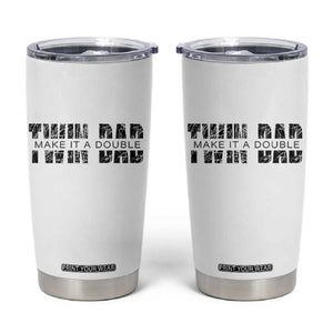 Retro Twin Dad Tumbler Cup Subtle Make It A Double Fathers Day TS10 White Print Your Wear