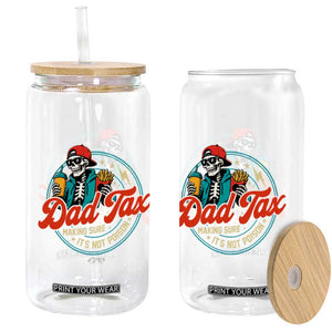 Skeleton Dad Tax Making Sure Its Not Poison Glass Can Husband Daddy Fathers Day Gift
