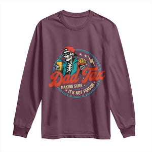 Skeleton Dad Tax Making Sure Its Not Poison Long Sleeve Shirt Husband Daddy Fathers Day Gift