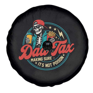 Skeleton Dad Tax Making Sure Its Not Poison Spare Tire Cover Husband Daddy Fathers Day Gift