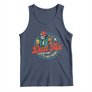 Skeleton Dad Tax Making Sure Its Not Poison Tank Top Husband Daddy Fathers Day Gift