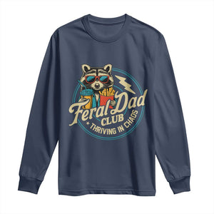 Feral Dad Club Long Sleeve Shirt Funny Raccoon Dad Birthday Fathers Day Gift TS10 Navy Print Your Wear