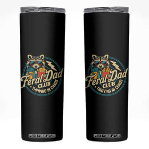 Feral Dad Club Skinny Tumbler Funny Raccoon Dad Birthday Fathers Day Gift TS10 Black Print Your Wear