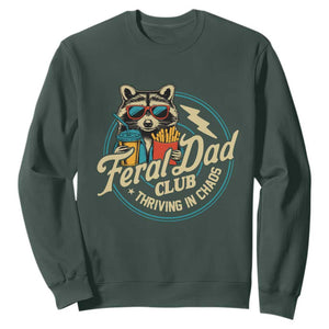 Feral Dad Club Sweatshirt Funny Raccoon Dad Birthday Fathers Day Gift TS10 Dark Forest Green Print Your Wear