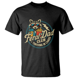Feral Dad Club T Shirt Funny Raccoon Dad Birthday Fathers Day Gift TS10 Black Print Your Wear