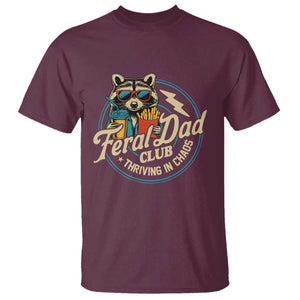 Feral Dad Club T Shirt Funny Raccoon Dad Birthday Fathers Day Gift TS10 Maroon Print Your Wear