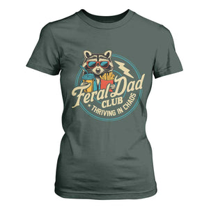 Feral Dad Club T Shirt For Women Funny Raccoon Dad Birthday Fathers Day Gift TS10 Dark Forest Green Print Your Wear