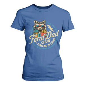 Feral Dad Club T Shirt For Women Funny Raccoon Dad Birthday Fathers Day Gift TS10 Royal Blue Print Your Wear