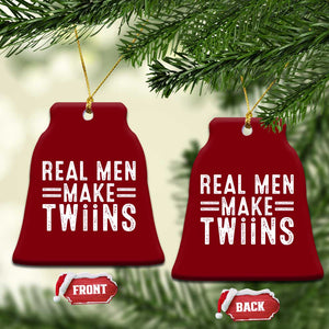 Funny Twin Dad Ceramic Ornament Real Men Make Twins Daddy Humor Fathers Day TS10 Print Your Wear