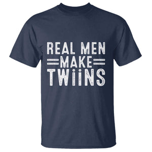 Funny Twin Dad T Shirt Real Men Make Twins Daddy Humor Fathers Day TS10 Navy Print Your Wear