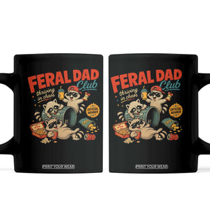 Funny Raccoon Dad Coffee Mug Feral Dad Club Fathers Day Gift TS10 Black Print Your Wear